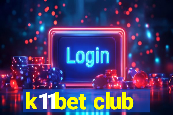 k11bet club